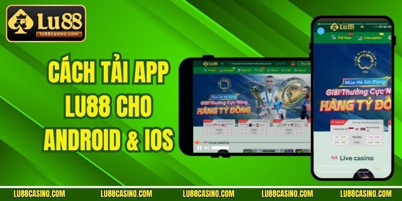 Cách tải app LU88 cho android & ios